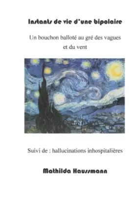 Couverture du produit · Instants de vie d'une bipolaire (suivi de Hallucinations inhospitalières)