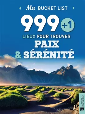 Couverture du produit · 999+1 lieux pour trouver paix et sérénité