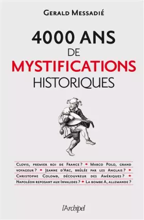 Couverture du produit · 4000 ans de mystifications historiques