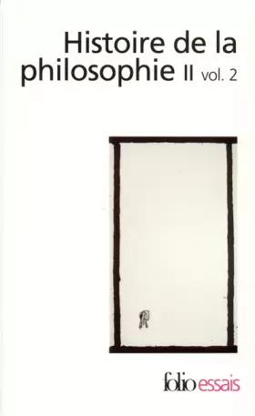 Couverture du produit · Histoire de la philosophie, tome 2, volume 2