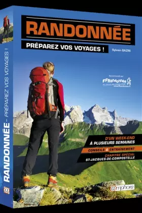 Couverture du produit · Randonnée - Préparez vos voyages !: D'un week-end à plusieurs semaines conseils et et entraînement