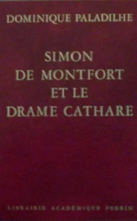 Couverture du produit · Simon de Montfort et le drame cathare