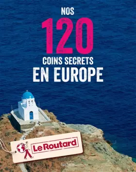 Couverture du produit · Nos 120 coins secrets en Europe