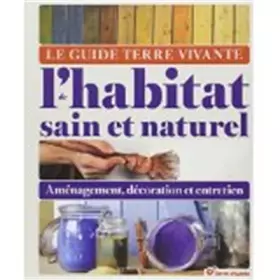 Couverture du produit · Le guide de l'habitat sain et naturel