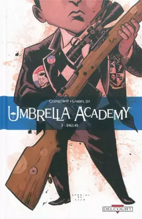 Couverture du produit · Umbrella Academy T02 Dallas 1ère édition