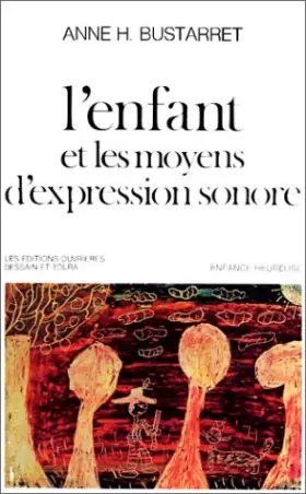 Couverture du produit · L'Enfant et les moyens d'expression sonore