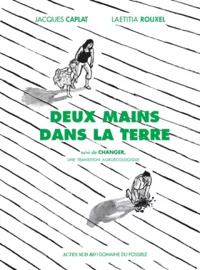 Couverture du produit · Deux mains dans la terre: vers une transition ecologique