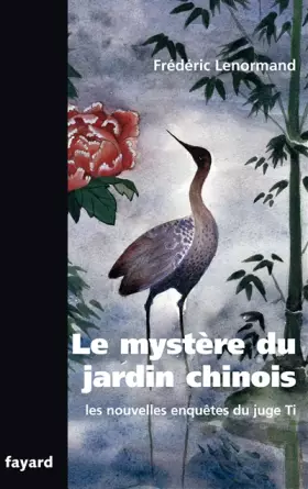 Couverture du produit · Le mystère du jardin chinois : Une nouvelle enquête du juge Ti