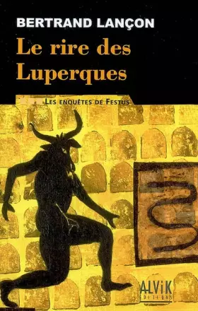 Couverture du produit · Les enquêtes de Festus, Tome 3 : Le rire des Luperques