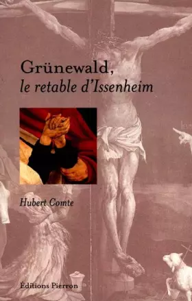 Couverture du produit · Grunewald le retable d'Issenheim