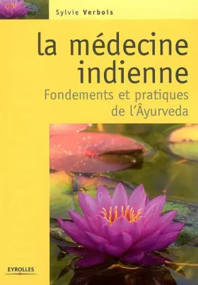 Couverture du produit · La médecine indienne: Fondements et pratiques de l'Âyurveda
