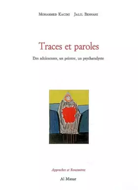 Couverture du produit · Traces et paroles: Des adolescents, un peintre, un psychanalyste