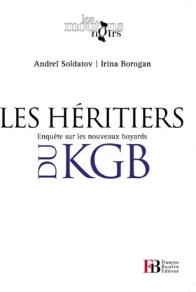 Couverture du produit · Les héritiers du KGB: Enquête sur les nouveaux boyards
