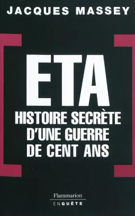 Couverture du produit · ETA: Histoire secrète d'une guerre de cent ans