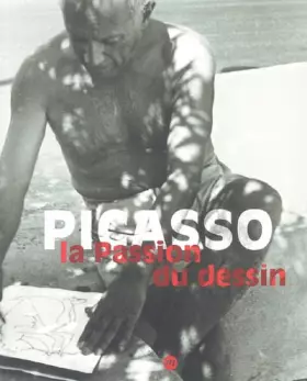 Couverture du produit · PICASSO - LA PASSION DU DESSIN