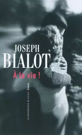 Couverture du produit · A la vie