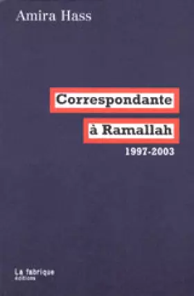 Couverture du produit · Correspondante à Ramallah : Articles pour Haaretz 1997-2003