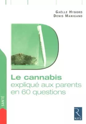 Couverture du produit · Le cannabis expliqué aux parents en 60 questions