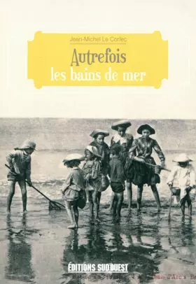 Couverture du produit · Bains De Mer (Les) (La Vie D'Autrefois)