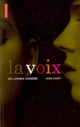 Couverture du produit · La voix : Un univers invisible
