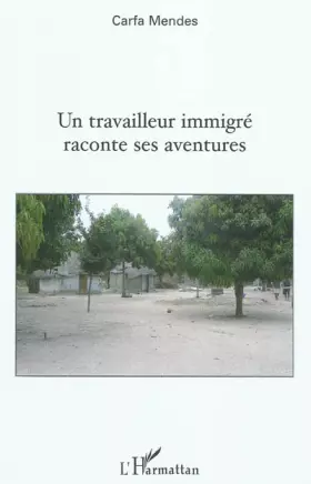 Couverture du produit · Un travailleur immigré raconte ses aventures