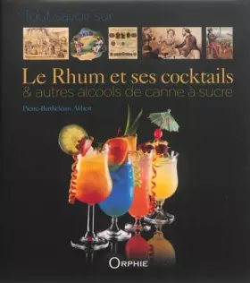 Couverture du produit · Tout savoir sur le rhum et ses coktails