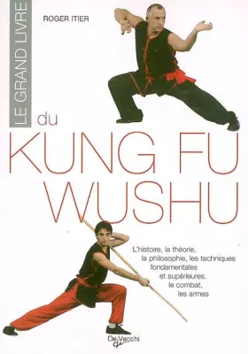 Couverture du produit · Le grand livre du Kung Fu Wushu