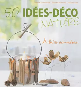 Couverture du produit · 50 Idees Deco Nature a Faire Soi Meme