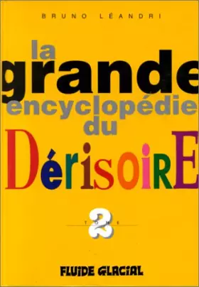 Couverture du produit · La Grande Encyclopédie du dérisoire, tome 2