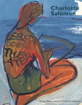 Couverture du produit · Charlotte Salomon: Vie ? ou Théâtre ?