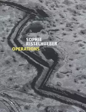 Couverture du produit · Sophie Ristelhueber: Opérations
