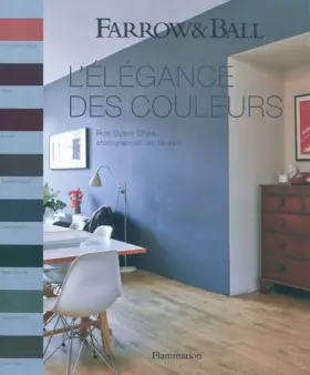 Couverture du produit · Farrow and Ball - L'élégance des couleurs