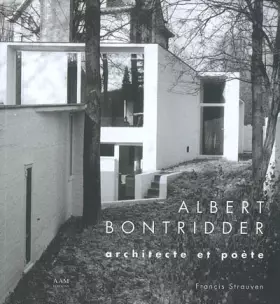 Couverture du produit · ALBERT BONTRIDDER ARCHITECTE ET POETE