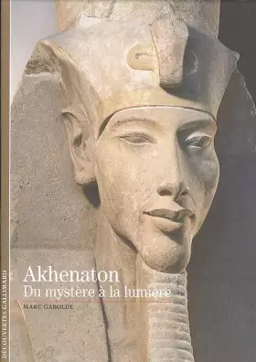 Couverture du produit · Akhenaton: Du mystère à la lumière