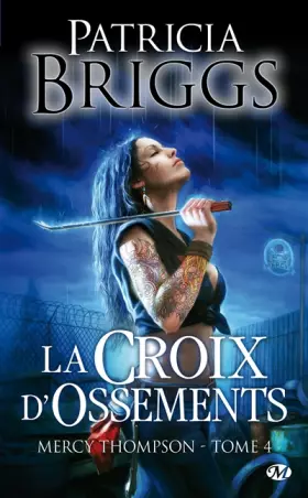 Couverture du produit · Mercy Thompson, tome 4 : La Croix d'ossements