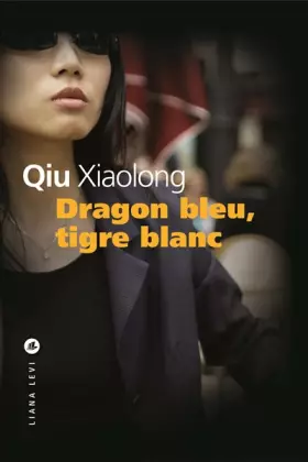 Couverture du produit · Dragon bleu, tigre blanc