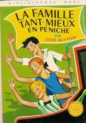 Couverture du produit · La famille Tant-Mieux en péniche : Série : Mini rose : Collection : Bibliothèque rose cartonnée & illustrée