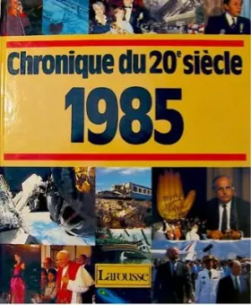 Couverture du produit · Chronique de l'année 1985
