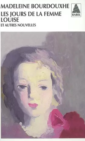 Couverture du produit · Les jours de la femme Louise : Et autres nouvelles