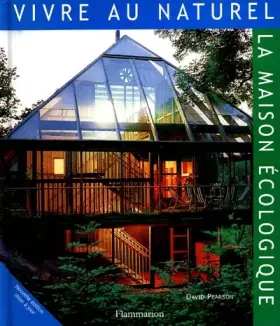 Couverture du produit · Vivre au naturel : La maison écologique