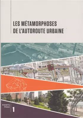 Couverture du produit · Les métamorphoses de l'autoroute urbaine