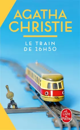 Couverture du produit · Le Train de 16 heures 50