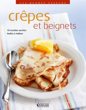 Couverture du produit · Crêpes et beignets: 80 recettes sucrées et salées