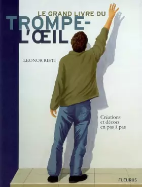 Couverture du produit · Le grand livre du trompe-l'oeil : Créations et décors en pas à pas