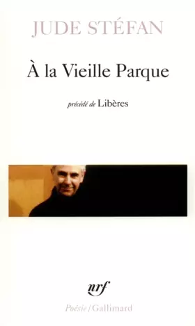 Couverture du produit · A la Vieille Parque, précédé de Libères
