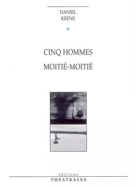 Couverture du produit · Cinq hommes, suivi de Moitié moitié