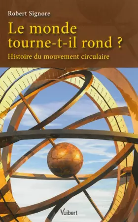 Couverture du produit · Le monde tourne-t-il rond ?: Histoire du mouvement circulaire