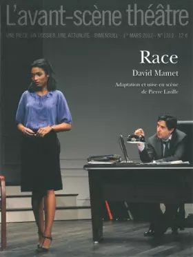 Couverture du produit · L'Avant-scène théâtre, N° 1319, 1er mars 20 : Race