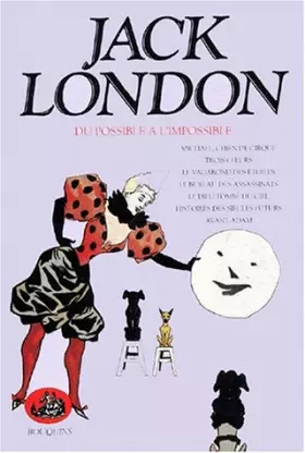 Couverture du produit · Oeuvres de Jack London, tome 3 : Du possible à l'impossible