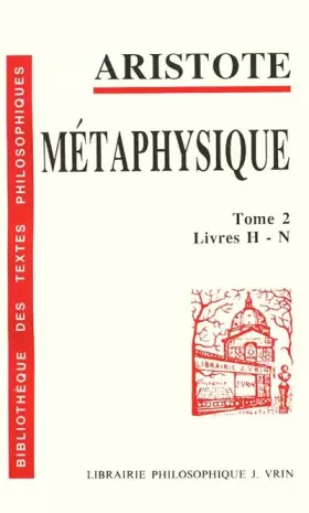 Couverture du produit · Métaphysique, tome 2 livre H-N
